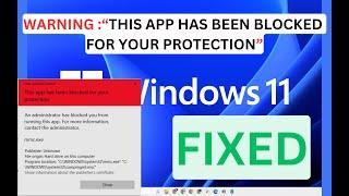 Fix 'This App Has Been Blocked for Your Protection' Error in Windows 10/11