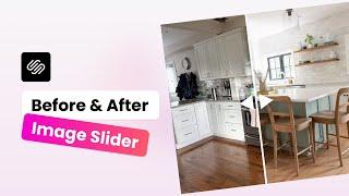 Add a Before & After Image Slider to Squarespace (3 Easy Steps)