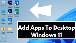 How to Add Apps to Desktop in Windows 11 23H2 (Quick Tutorial)