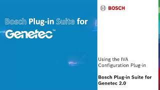 Bosch Security - Bosch Plug-in Suite for Genetec 2.0 - Using the IVA Configuration Plug-in