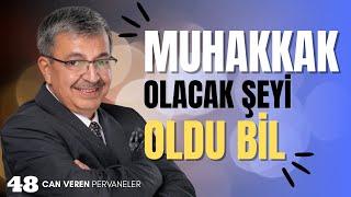 Alemlerin Rabbi Bize Asla Zulüm Etmez | Hayati İnanç ile Can Veren Pervaneler - Bölüm 48