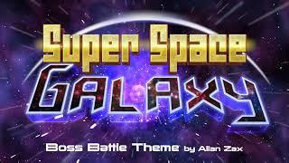 Super Space Galaxy - Boss Battle Theme by Allan Zax (Epic | Orchestral)