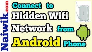 How to Connect to a Hidden Wifi Network on your Android phone