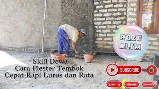 Skill Dewa||Cara Plester Tembok  Cepat kilat Rapi Lurus dan Rata