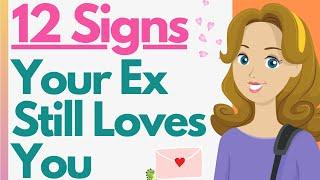 12 Signs Your Ex Still Loves You (They're Not Over You!)