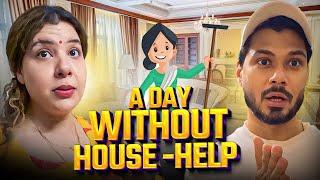 A DAY WITHOUT HOUSE HELP | WAAT LAG GAYI