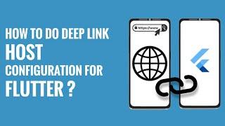 How to Configure Host for Flutter App Deep Link | Dynamic Links | Flutter DeepLinking | UniLinking