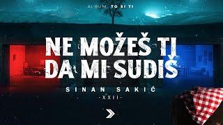 Sinan Sakic - XXII - Ne mozes ti da mi sudis (Official Video)