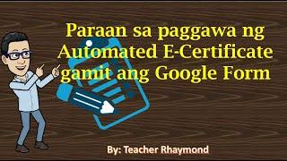 Paraan sa pag Automate ng E-Certificate gamit ang Google Form