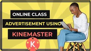 How to create a video ad for your online class using Kinemaster