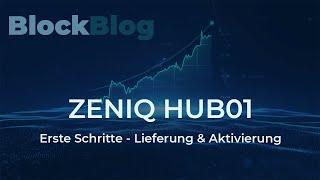 Der ZENIQ HUB01 - Lieferung & Aktivierung!
