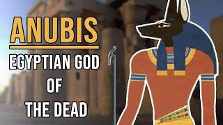 Anubis: Egyptian God of the Dead and Mummification