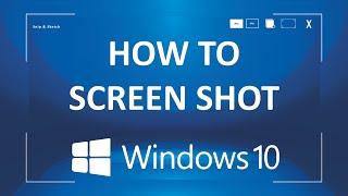 How to Screen Shot  Windows 10  {Snip & Sketch}