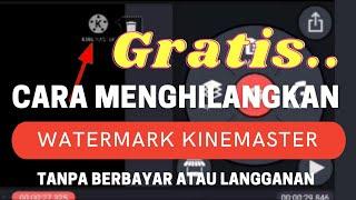 CARA MENGHILANGKAN WATERMARK KINEMASTER TANPA BERBAYAR ATAU GRATIS