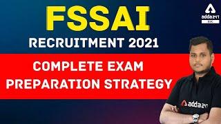 FSSAI Recruitment 2021 | Complete FSSAI Exam Preparation Strategy