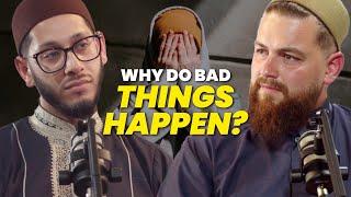 Why Do Bad Things Happen? | Ustadh AbdelRahman Murphy (Full Podcast)