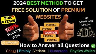 Best method to get free solution of premium website | Har Question ka answer without  2024 #secret