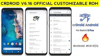 CRDROID V6.16 OFFICIAL | REDMI 5 PLUS | REDMI NOTE 5 | MOST CUSTOMIZABLE CUSTOM ROM | ANDROID 10