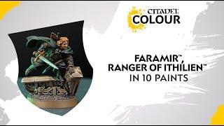 Faramir™, Ranger of Ithilien™ in 10 Paints