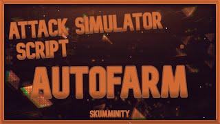 [SCRIPT] Attack Simulator [Auto Farm]