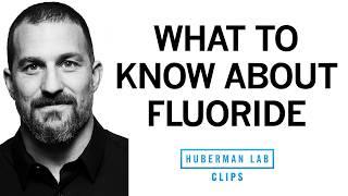 What Is Fluoride & How Does It Impact Tooth Health | Dr. Andrew Huberman