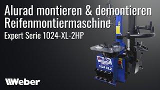 Reifen Demontage und Montage - Weber Expert Serie 1024-XL-2HP