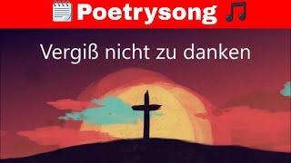 [Poetrysong] Vergiß nicht zu danken - feat. Jens der Christ - christlich