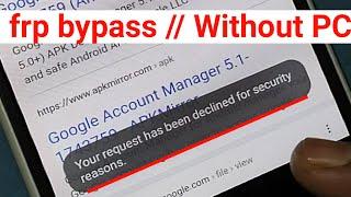 Your request has been declined for security reasons - Samsung FRP Unlock without PC 2022