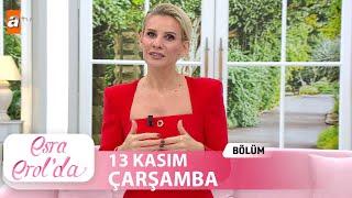 Esra Erol'da 13 Kasım 2024 | Tek Parça