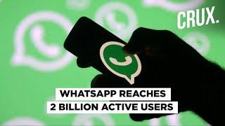 WhatsApp Crosses 2 Billion Active Users, CEO Vows to Defend Encryption