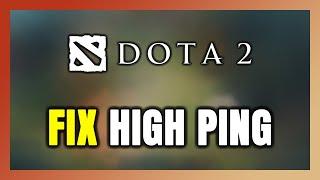 How to FIX Dota 2 High Ping & Packet Loss!