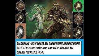 Warframe - How To Farm All Rhino Prime And Nyx Prime Relics ! Get Unvaulted Relics Fast !