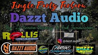 Jingle Party Terbaru Dazzt Audio By Hendro Bintang Ft Arik Funduration MCPC - Dazzt Music Official