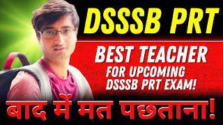 DSSSB PRT VACANCY NOTIFICATION AND PLANNING!