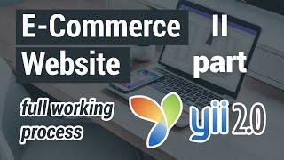 Yii2 E-commerce website - Full Working Process | Part 2