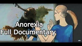 Anorexia | Modern Eating Disorder Treatment Documentary - Full HD