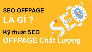 SEO Offpage: Kỹ thuật xây dựng backlink chất lượng cho website