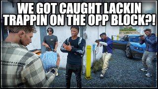 We Got Caught Lackin Trapping On The Opp Block?! | GTA RP | GWRP WHITELIST