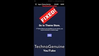 Fix "go to Theme Store, if theme store is not installed on your device"