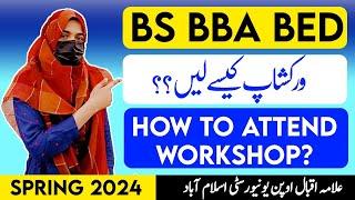 How to attend Bs, Bed, BBA Aiou workshop spring 2024