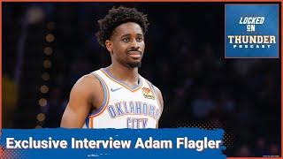 Exclusive Interview: Adam Flagler Discusses Sam Presti G League Visits, Thunder Workouts, and More