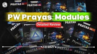 PW PRAYAS JEE Modules | Detailed Review | JEE2025