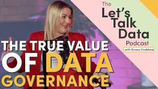 The true value of Data Governance and why it’s so important for your business, with Abbie Ensor