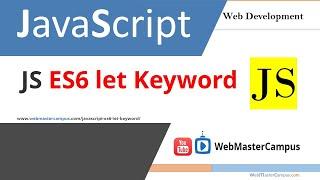 JavaScript ES6 Let Keyword