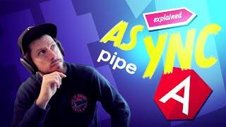 Angular async pipe explained