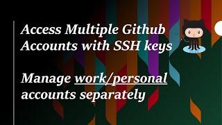 Manage Multiple Github Accounts with SSH keys