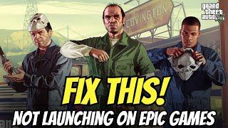 Fix GTA V Not Launching on Epic Games Launcher