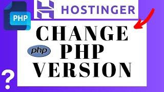 How To Change PHP Version In Hostinger  | (FAST & Easy!)