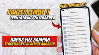 Pantesan HP Lemot!! Cara Menghapus File Sampah Tersembunyi Di Semua Android - Terbaru 2023