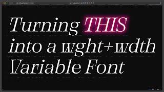 Live stream: creating a width + weight variable font in GlyphsApp (Fontathon 2024!)